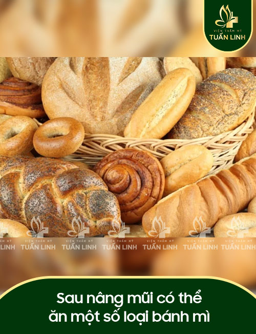 Sau nâng mũi có thể ăn một số loại bánh mì