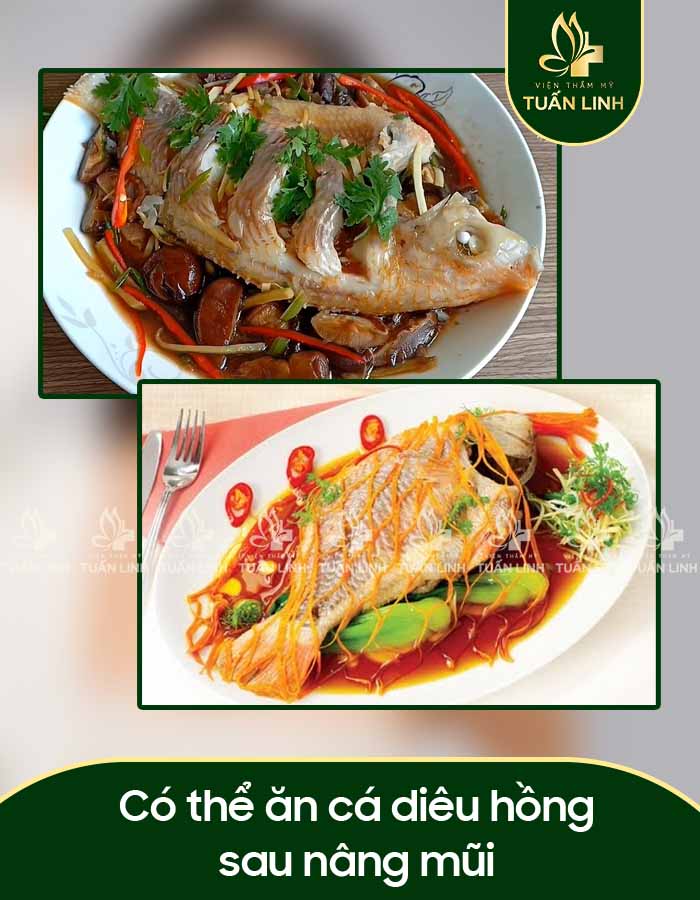 Có thể ăn cá diêu hồng sau nâng mũi