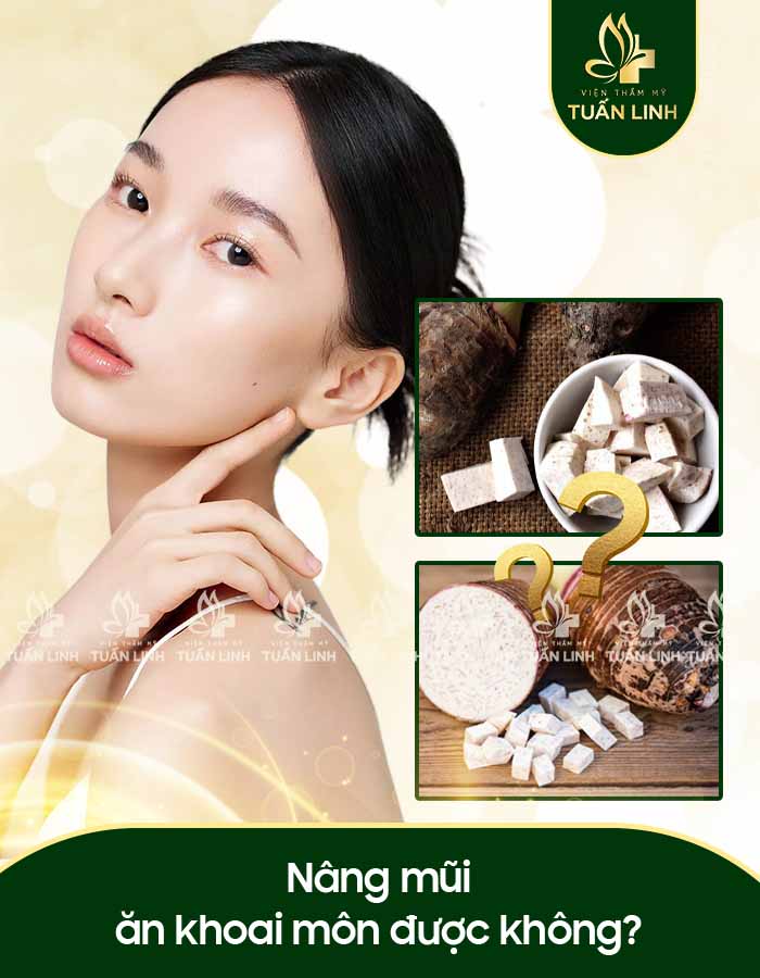 Nâng mũi ăn khoai môn được không?
