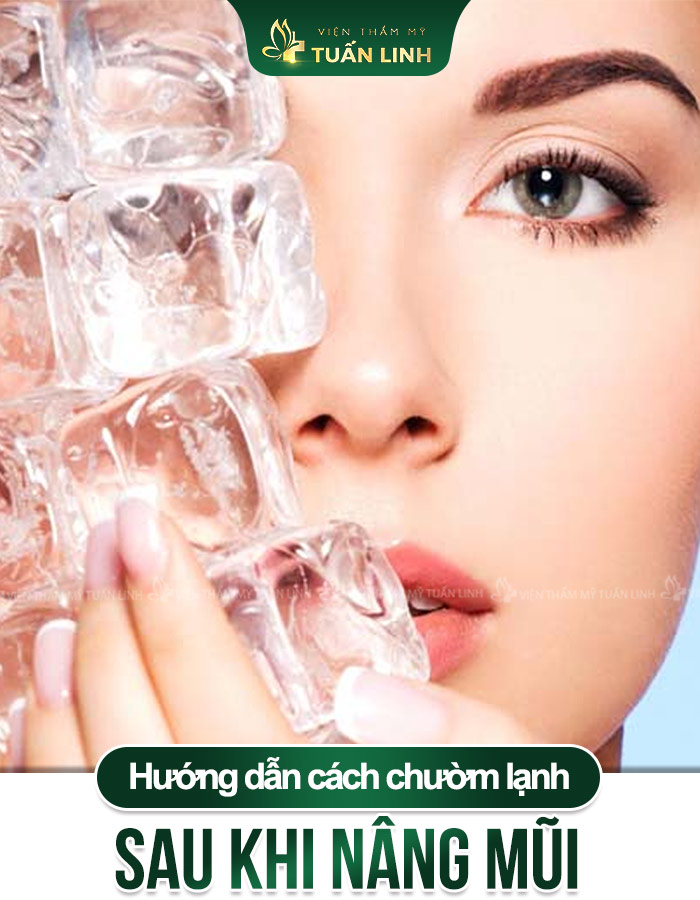 Hướng dẫn cách chườm lạnh sau khi nâng mũi