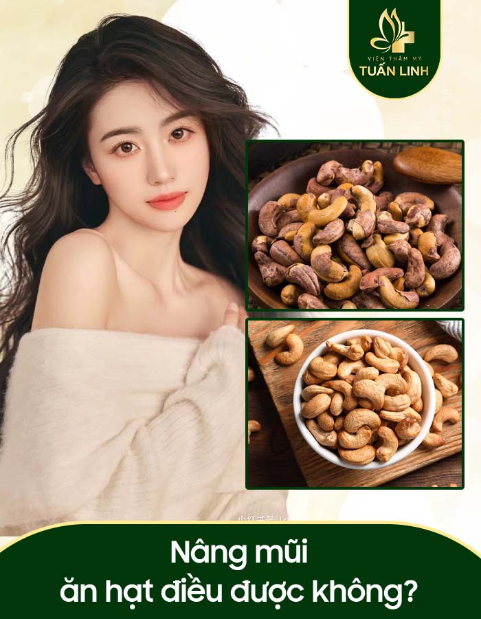Nâng mũi ăn hạt điều được không?