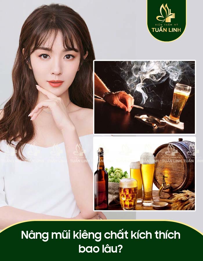Nâng mũi kiêng chất kích thích bao lâu?