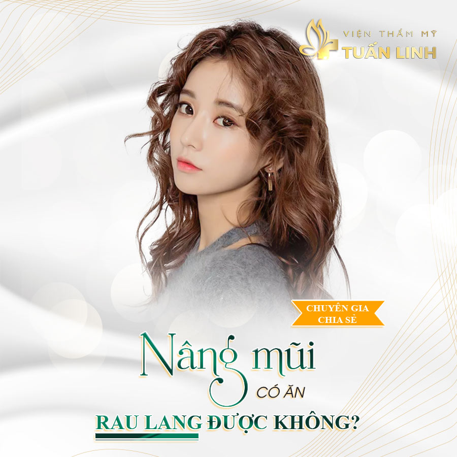 Nâng mũi có ăn rau lang được không? Chuyên gia chia sẻ