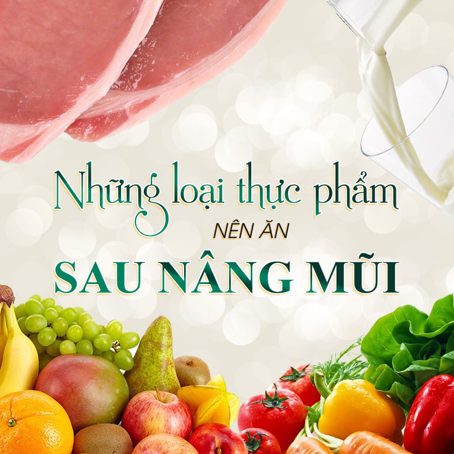 Những thực phẩm nên ăn sau nâng mũi | Nâng mũi ăn xoài được không?