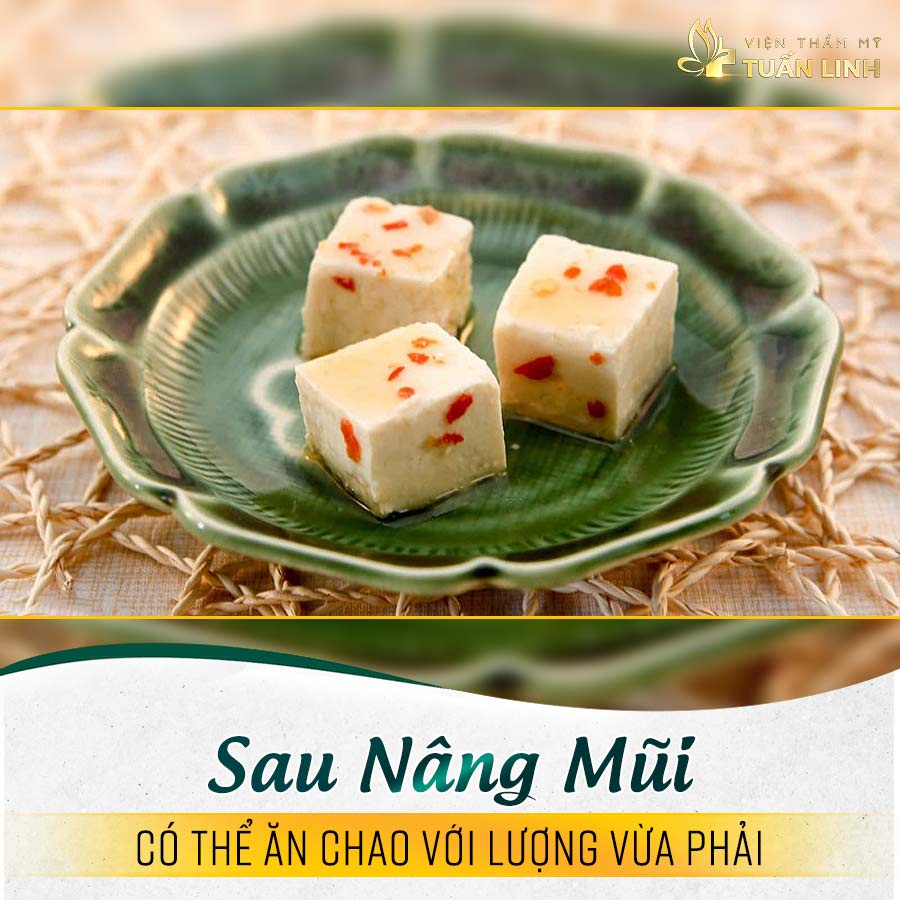 Sau nâng mũi có thể ăn chao với lượng vừa phải | Nâng mũi ăn chao được không?