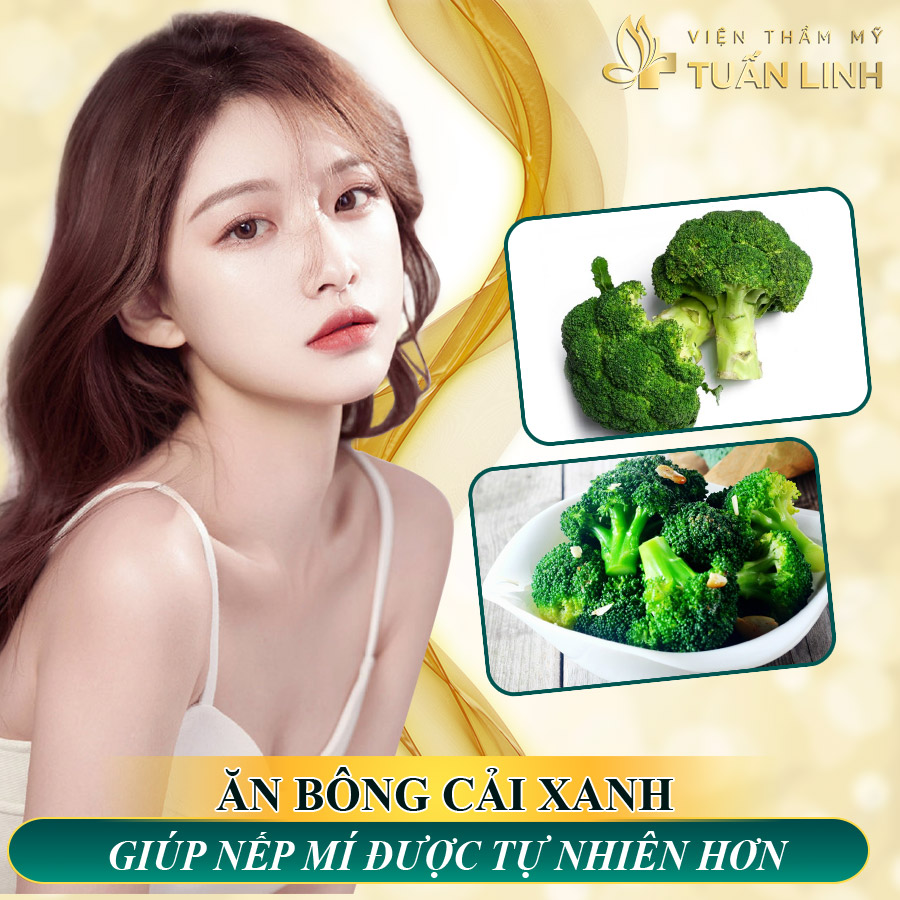 Ăn bông cải xanh giúp nếp mí được tự nhiên hơn