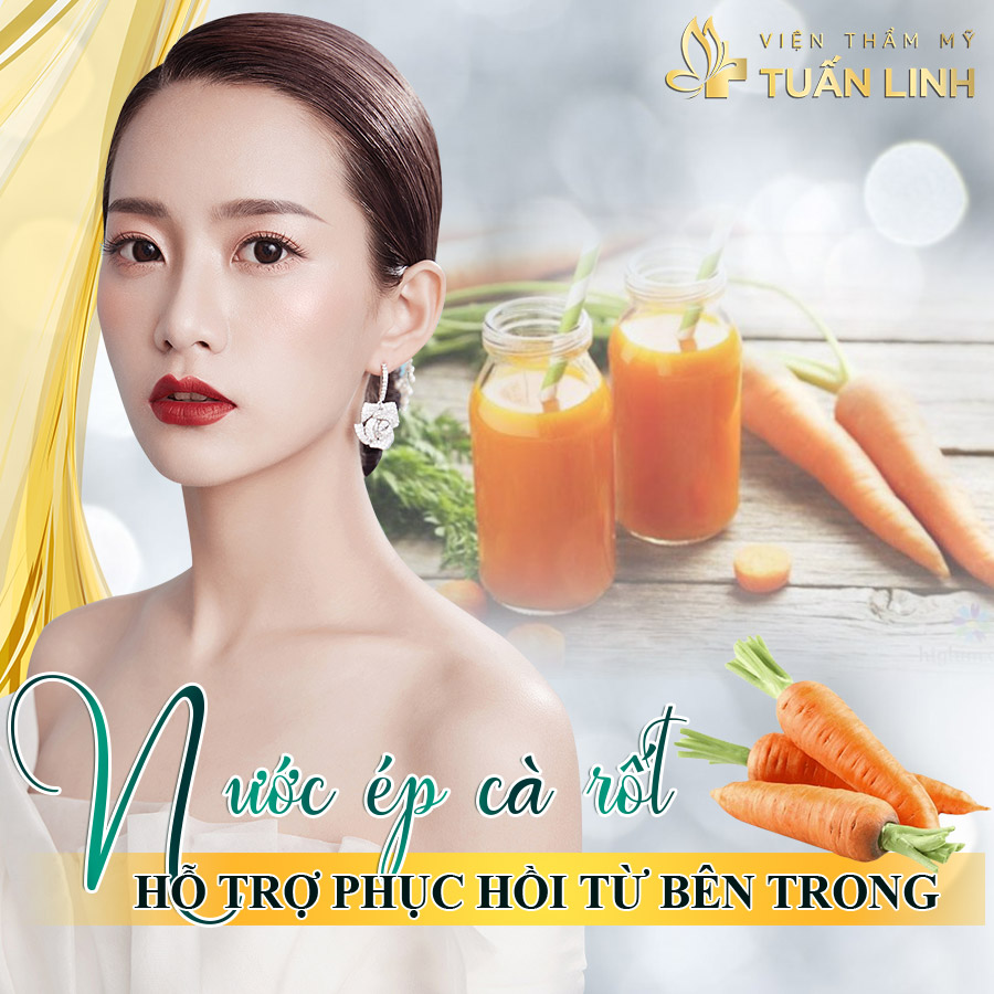 Nước ép cà rốt hỗ trợ phục hồi từ sâu bên trong 