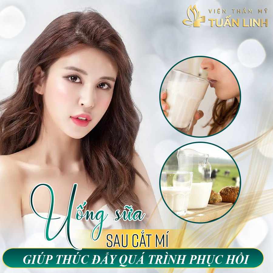 Uống sữa sau khi cắt mí giúp thúc đẩy quá trình phục hồi