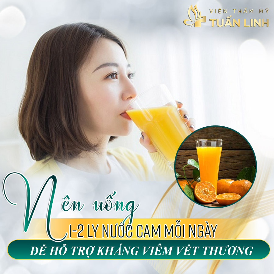 Nên uống 1-2 ly nước cam mỗi ngày để hỗ trợ kháng viêm vết thương